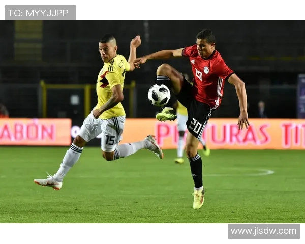 埃及与哥伦比亚足球对决精彩回顾与战术分析 埃及与哥伦比亚足球对决精彩回顾与战术分析